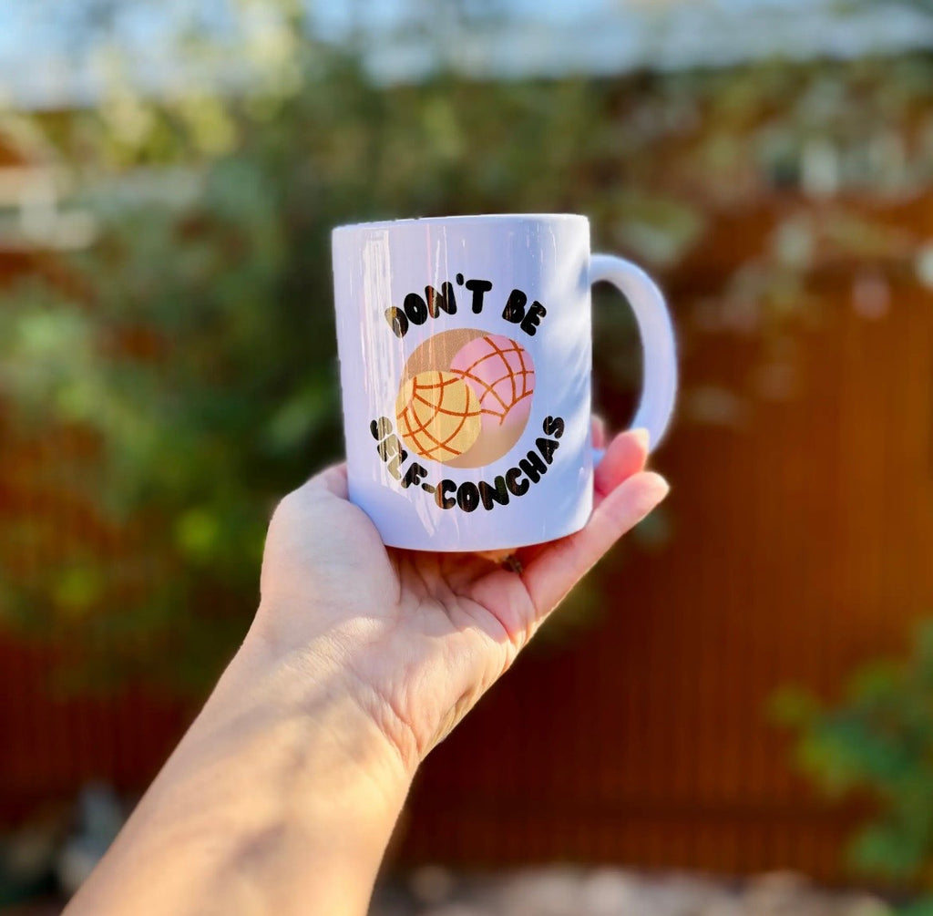 Don't Be Self-Conchas Ceramic Mug - 11oz